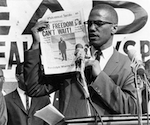 Malcolm X: your freedom can't wait