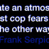 Frank Serpico: The Police Are Still Out Of Control